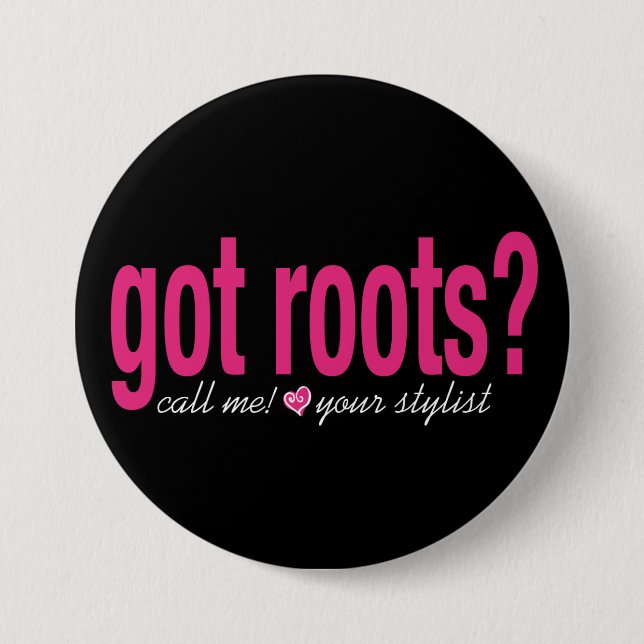 got roots? Button (Front)