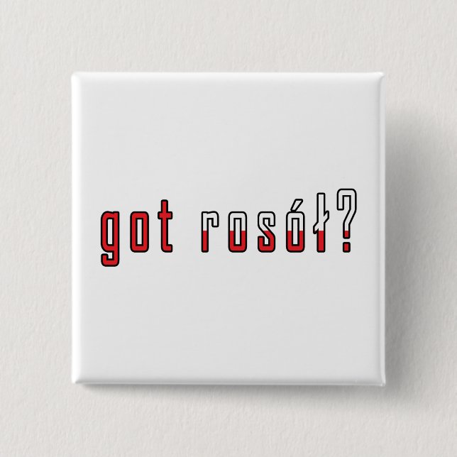 got rosol? Flag 15 Cm Square Badge (Front)