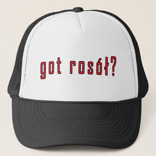 got rosol? trucker hat (Front)
