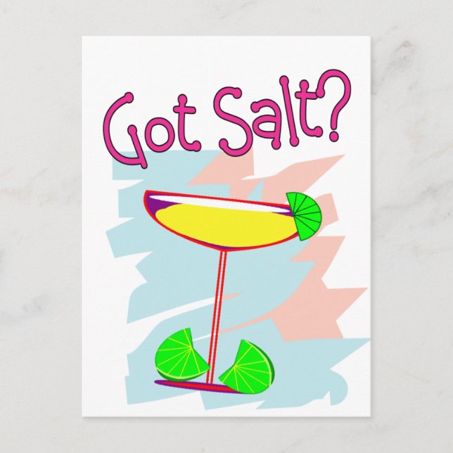 Got Salt?  Margarita Lovers T-Shirts & Gifts Postcard (Front)