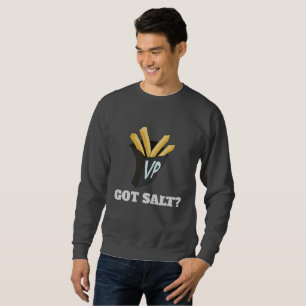 Got Salt? Sweatshirt