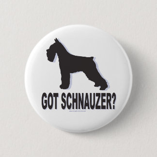 Got Schnauzer? 6 Cm Round Badge