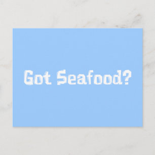 Got Seafood Gifts Postcard