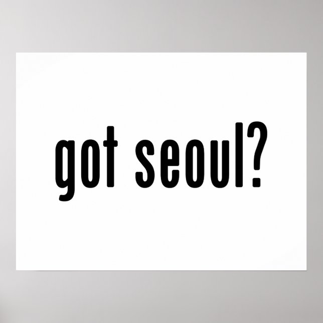 got seoul? poster (Front)
