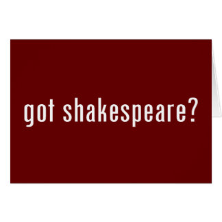 got shakespeare?