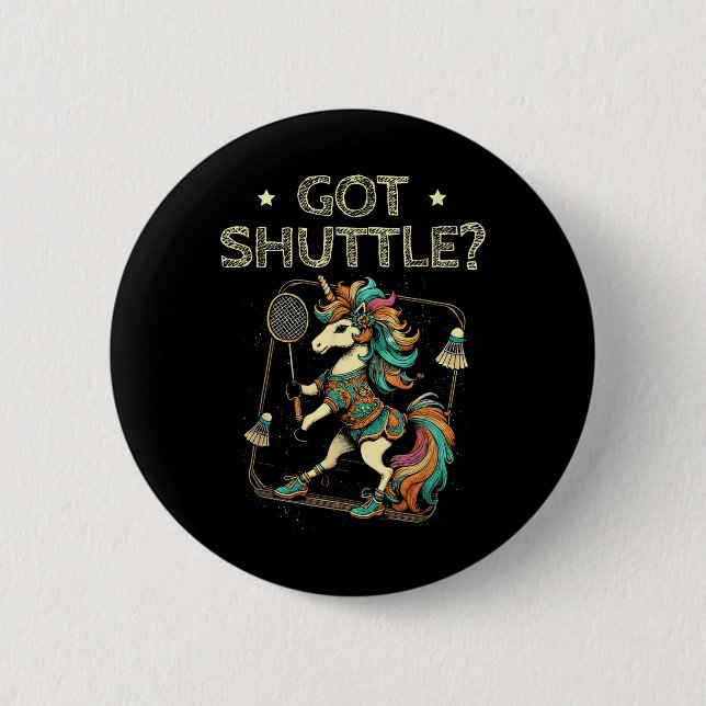 Got Shuttle Badminton Player Shuttle Racket  6 Cm Round Badge (Front)