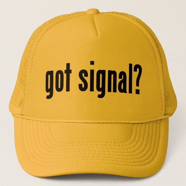 got signal? trucker hat (Front)