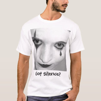 Got Silence? T-Shirt