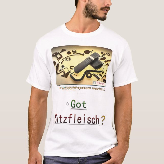 Got Sitzfleisch? T-Shirt (Front)