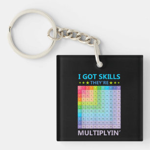 Got Skill Theyre Multiplying Math Teacher Student Key Ring