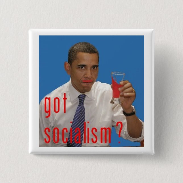 got socialism? 15 cm square badge (Front)