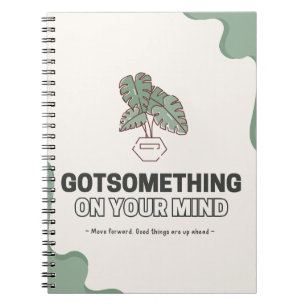 Got Something on Your Mind?   Customizable Notebook