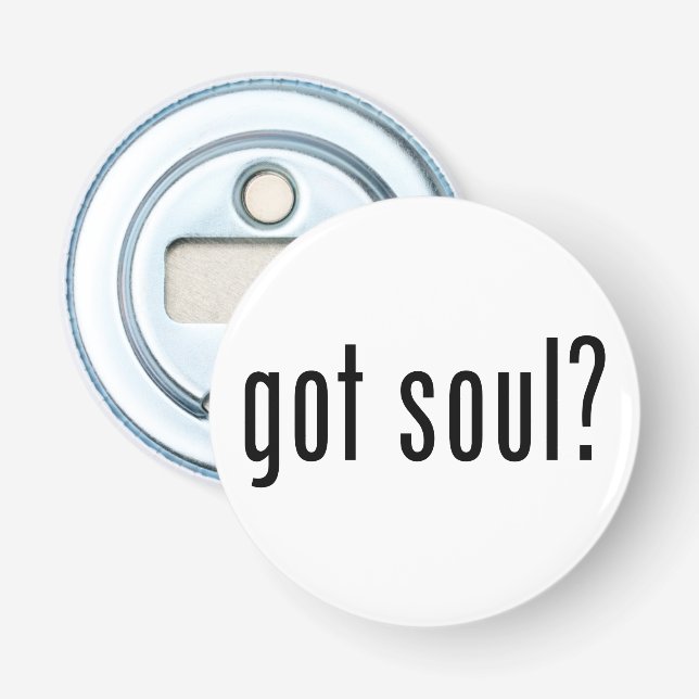 got soul? bottle opener (Front)