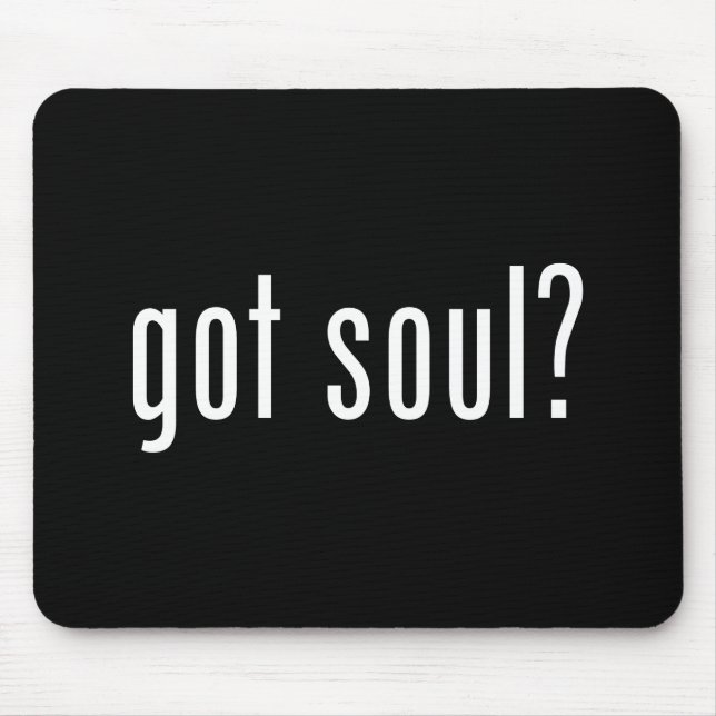 got soul? mouse pad (Front)