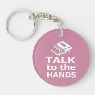 Got Speed? Talk to the Hands court reporter Key Ring