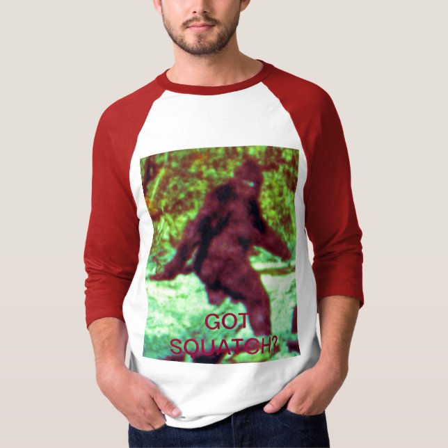 GOT SQUATCH? T-Shirt (Front)