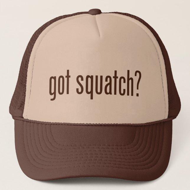 Got Squatch? Trucker Hat (Front)