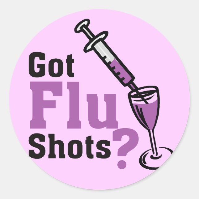 Got sWine Flu shots ? Classic Round Sticker (Front)