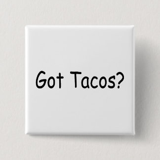 Got Tacos 15 Cm Square Badge