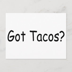 Got Tacos Postcard