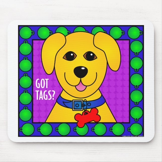 Got Tags?-Dog Mouse Pad (Front)