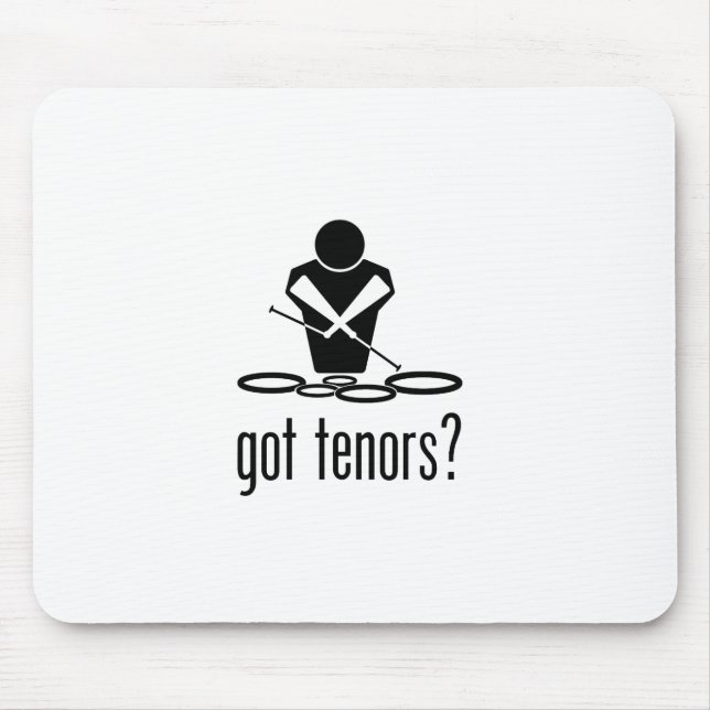 got tenors? mouse pad (Front)