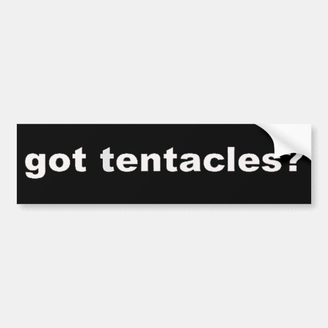 Got Tentacles? Bumper Sticker (Front)
