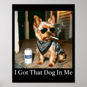 Got that dog in yorkie smoking cigarette meme humo poster