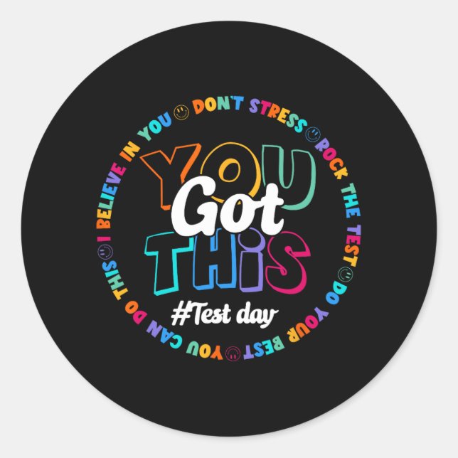 Got This Test Day Motivational Testing Day Teacher Classic Round Sticker (Front)