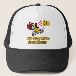 Got To Crow 90th Birthday Gifts Trucker Hat