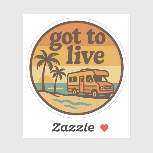 Got To Live Vinyl Sticker (Sheet)
