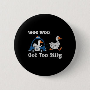 Got Too Silly Funny Goose Police Vintage 6 Cm Round Badge