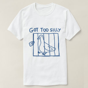 Got Too Silly Goose Meme Funny Animal Pun T-Shirt