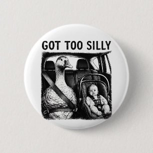 Got Too Silly Goose Seatbelt Baby Car Seat Funny G 6 Cm Round Badge