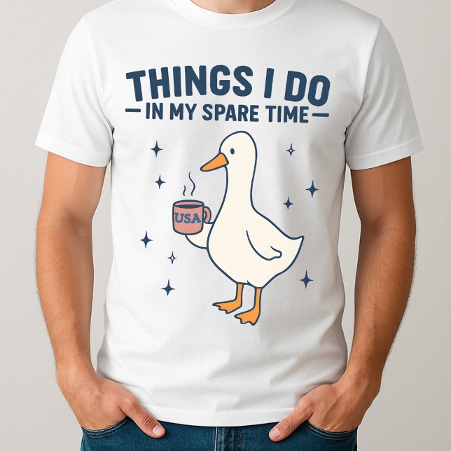 Got Too Silly Goose Things I Do in My Spare Time T-Shirt (Creator Uploaded)