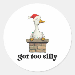 Got Too Silly Inspirational Cute Goose Love Animal Classic Round Sticker