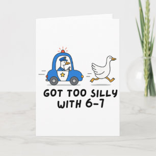 Got Too Silly With 6 7 Goose Teacher Gen Z Slang S Card