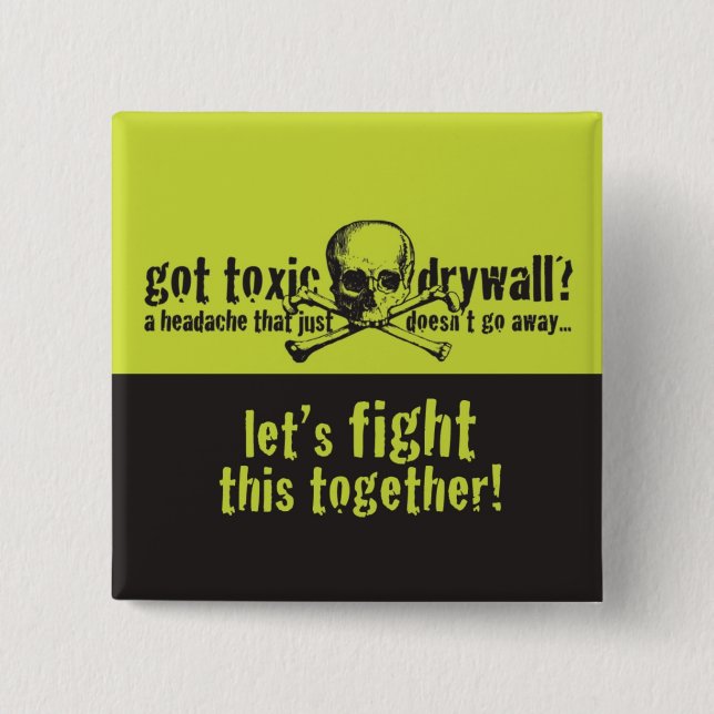 Got Toxic Drywall? 15 Cm Square Badge (Front)