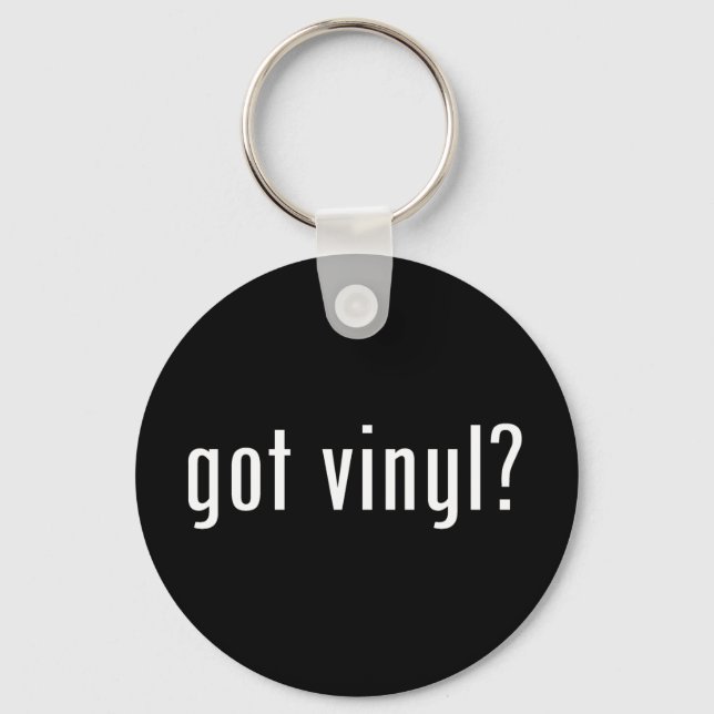 got vinyl? key ring (Front)