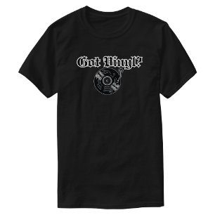 Got Vinyl T-Shirt