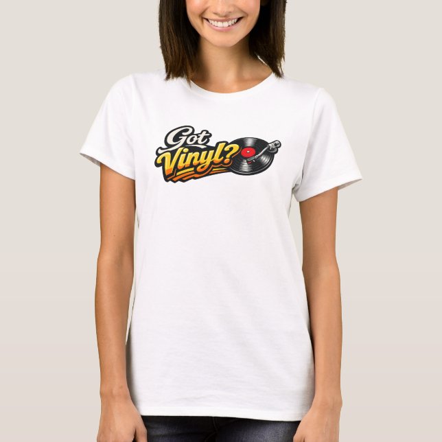 Got Vinyl Tee  (Front)