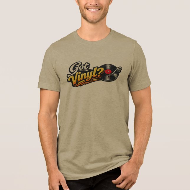 Got Vinyl Tee  (Front)