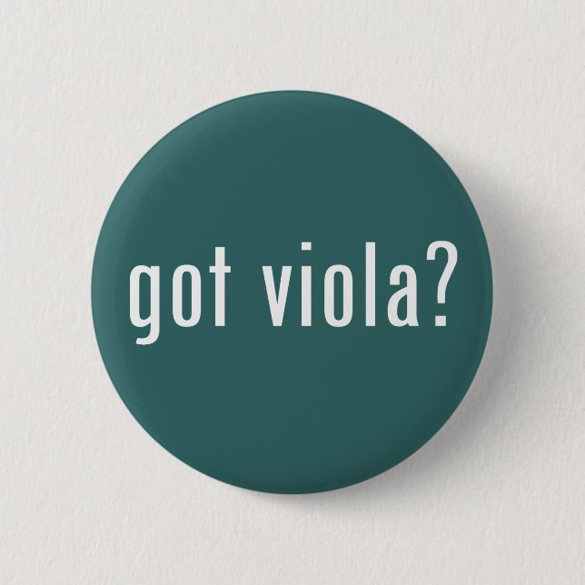 got viola? 6 cm round badge (Front)