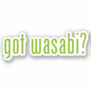 got wasabi?