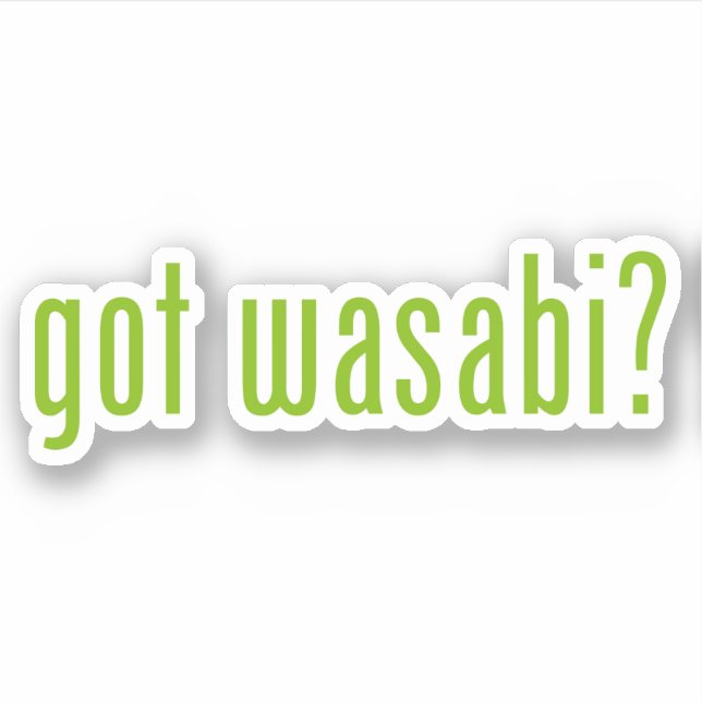 got wasabi? (Front)