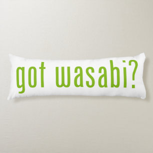 got wasabi? body cushion