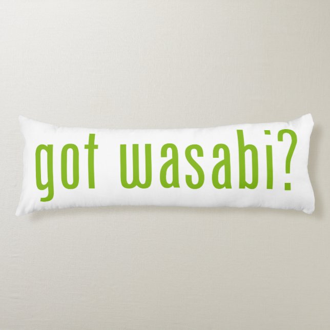 got wasabi? body cushion (Front)