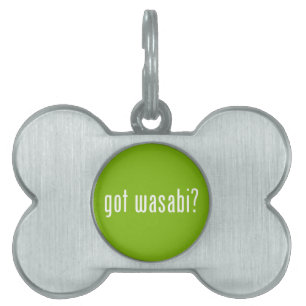 got wasabi? pet ID tag