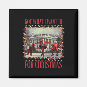 Got What I Wanted For Christmas Santa Funny Trump Magnet