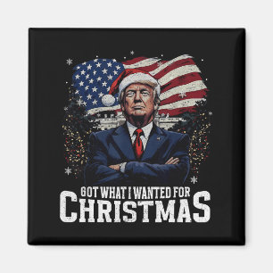 Got What I Wanted For Christmas Trump 2024 Tee Uni Magnet